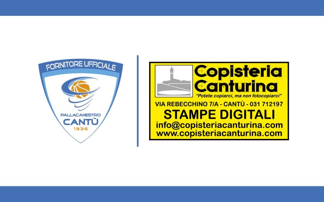 COPISTERIA CANTURINA ANCORA AL FIANCO DI PALLACANESTRO CANTÙ