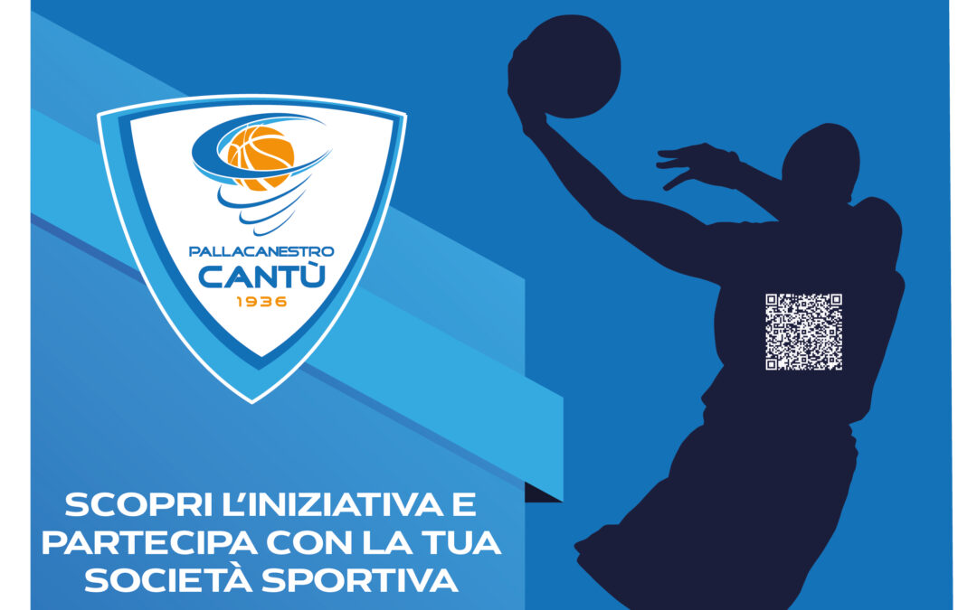 PALLACANESTRO CANTÙ LANCIA UN’INIZIATIVA PER LE SOCIETÀ SPORTIVE DEL TERRITORIO