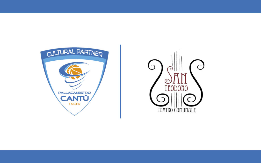 SI RINNOVA LA PARTNERSHIP TRA TEATRO SAN TEODORO E PALLACANESTRO CANTÙ    