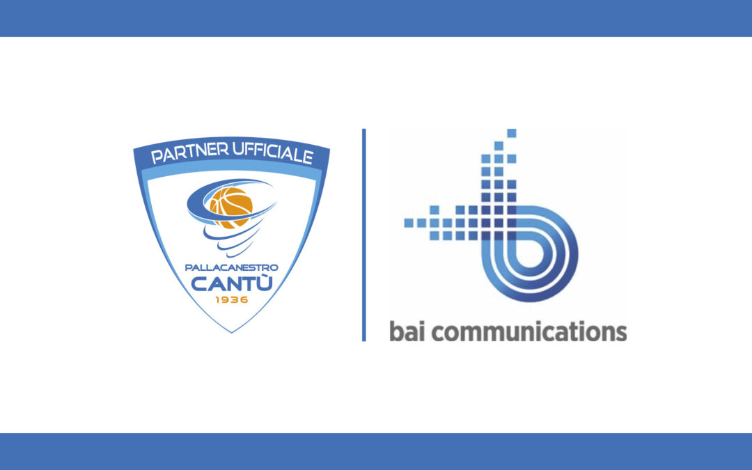 BAI COMMUNICATIONS E PALLACANESTRO CANTÙ PARTNER NELLO SVILUPPO DEI PROGETTI LEGATI ALLA NUOVA ARENA