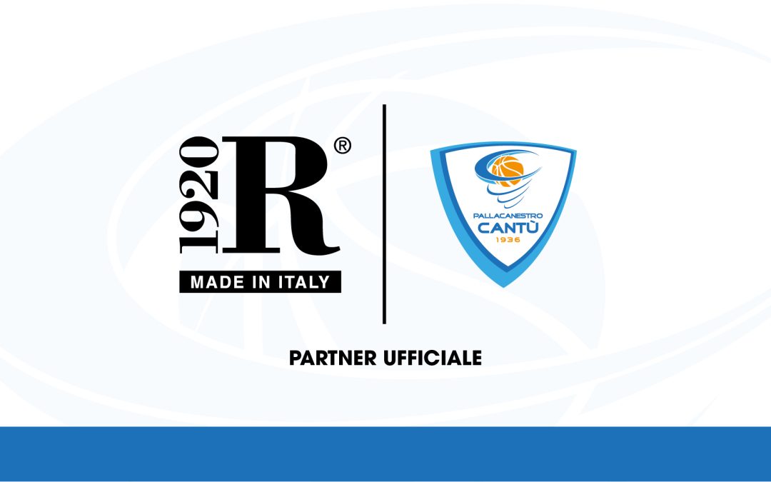 UN’ALTRA ECCELLENZA AL FIANCO DI PALLACANESTRO CANTÙ: RIVA1920 È UN NUOVO PARTNER UFFICIALE 
