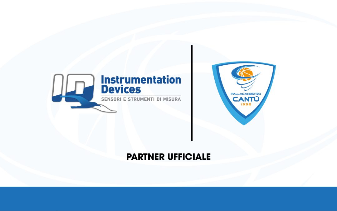 INSTRUMENTATION DEVICES È UN NUOVO PARTNER UFFICIALE DI PALLACANESTRO CANTÙ