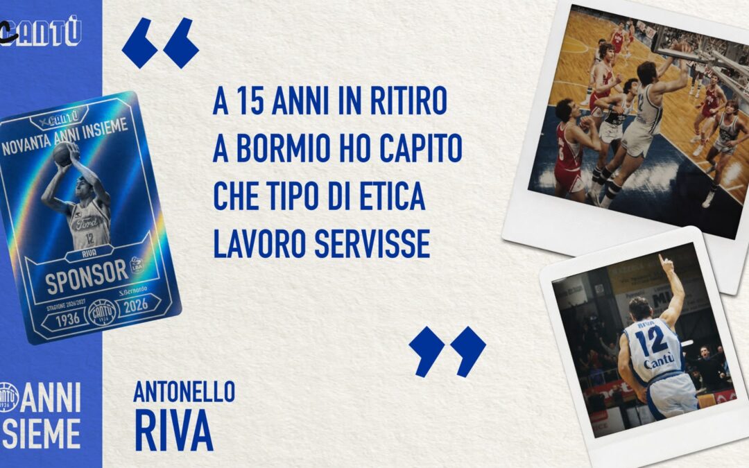 RIVA: «CANTÙ VIVE DI BASKET»